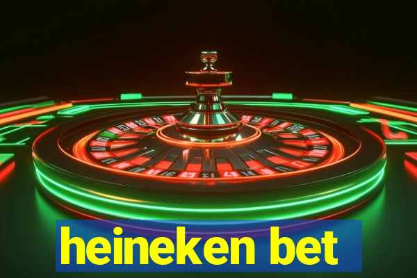 heineken bet